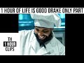 1 hour of life is good drake only part