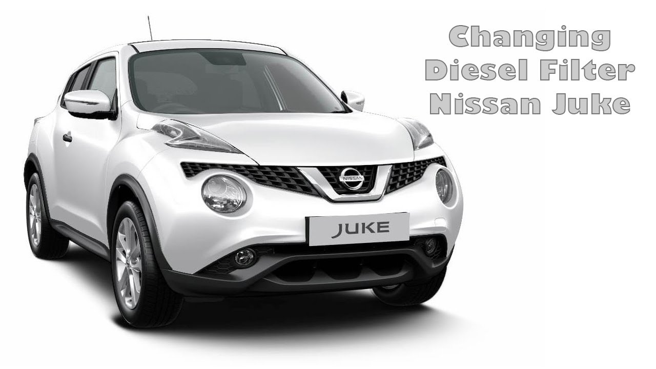 How To Change Nissan Juke Diesel Filter (Lhd) - Youtube