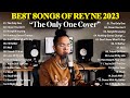 The Only One REYNE NONSTOP COVER SONGS LATEST 2023 - BEST SONGS OF REYNE 2023