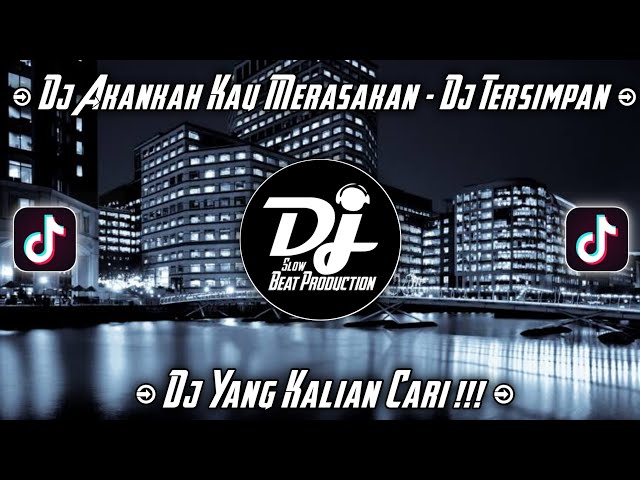 DJ AKANKAH KAU MERASAKAN - DJ TERSIMPAN - Dj Viral class=