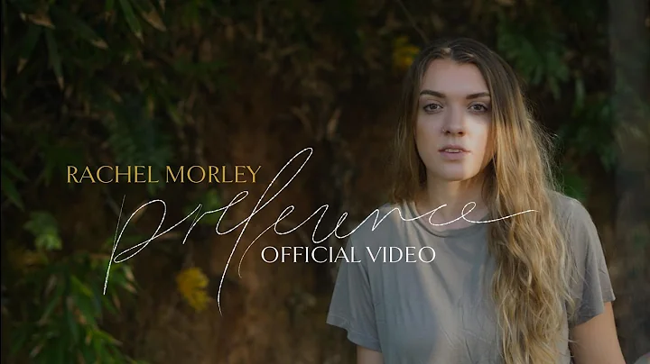 Preference [Official Video] - Rachel Morley