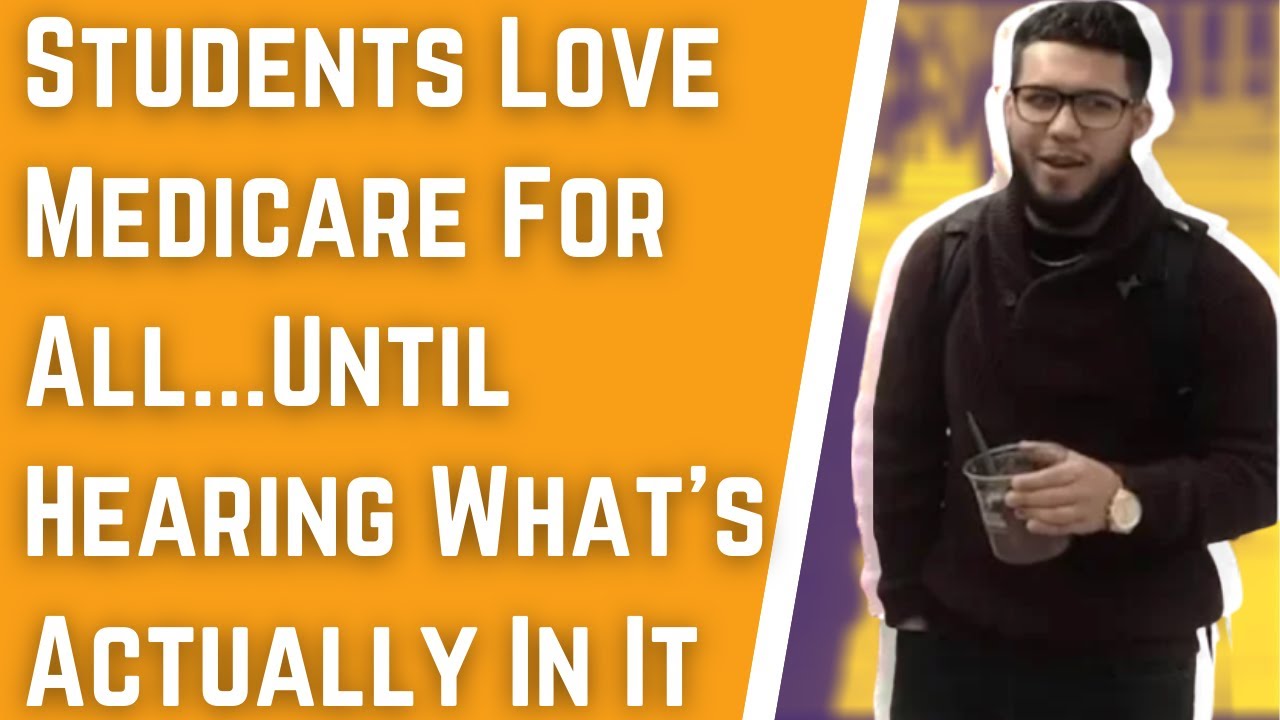 Students Love Medicare For All... Until Hearing What's Actually In It