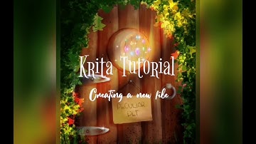 Krita Tutorial #1 - Creating a new file
