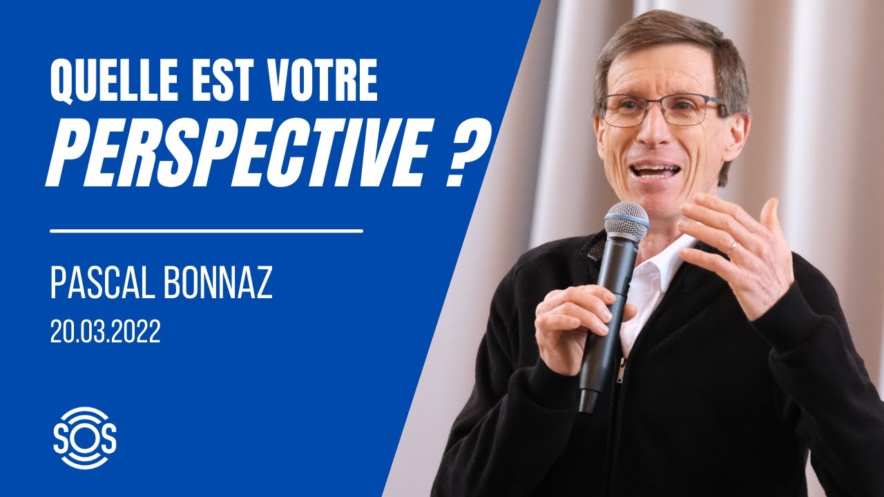 Quelle est votre perspective ? – Pascal Bonnaz