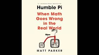 Humble Pi: When Math Goes Wrong in the Real World by Matt Parker | Full Audiobook