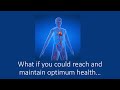 What if You Could Reach Optimum Health?