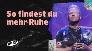 So findest du mehr Ruhe | mit Leo Bigger | ICF Zürich