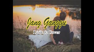 JANG GANGGU   LIRIK   COVER BY ARVIANDWI   SHINE OF BLACK