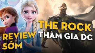 Phê Phim News: BLACK ADAM Của DCEU CHÍNH THỨC XUẤT HIỆN | FROZEN 2 HOÀNH TRÁNG HƠN Phần 1?