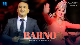 Anvar Sanayev - Barno (consert version 2019)