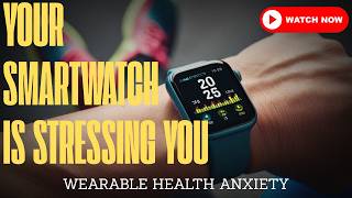 Doctors Explain Why Your Smartwatch May Be Giving You Anxiety