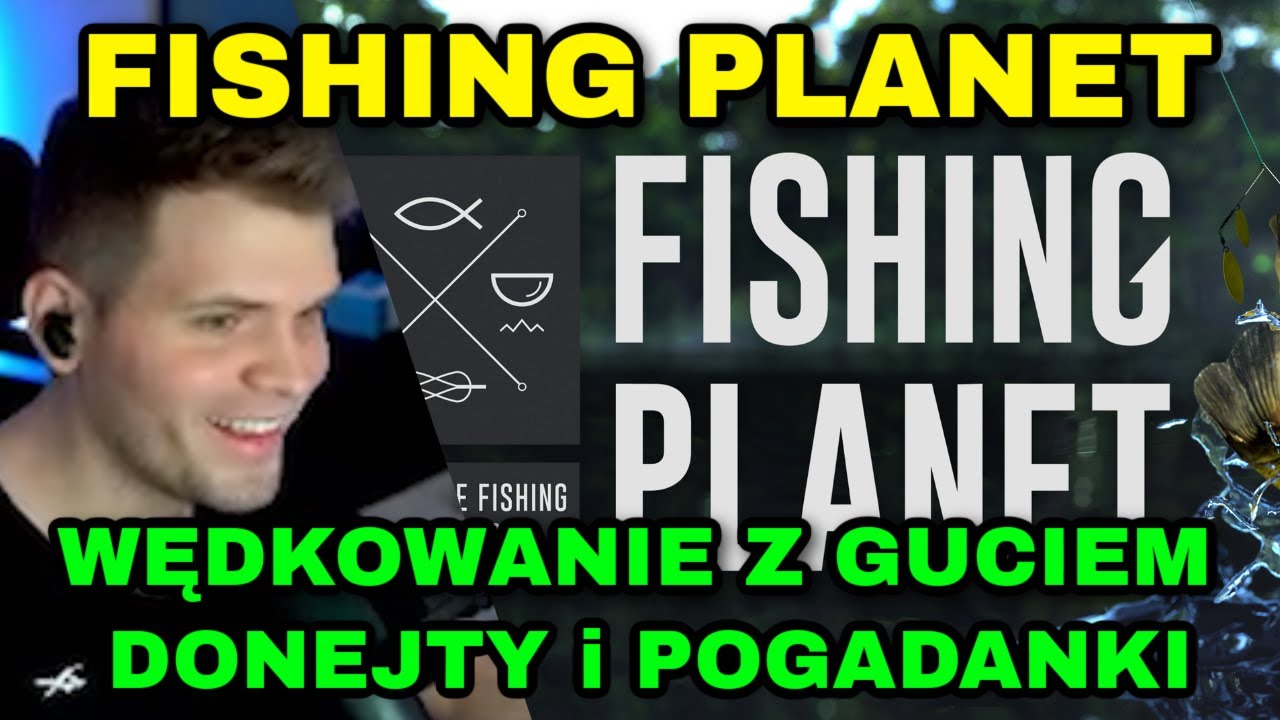 GUCIO I FISHING PLANET | SEZON WĘDKARSKI ROZPOCZĘTY | POGADANKI I DONEJTY #h2p_gucio #gucioshoty