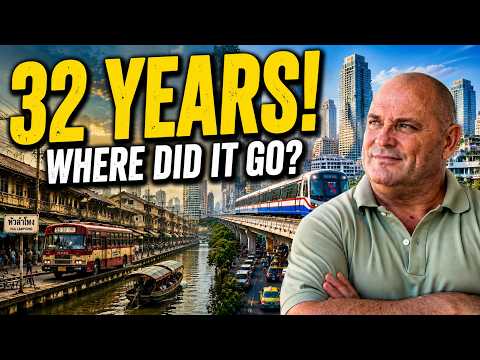 I Came To Thailand 32 Years Ago... Where Did The Years Go?
