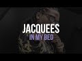 Jacquees - In My Bed (lyrics)