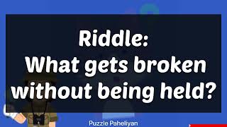 What Gets Broken Without Being Held Riddle | Riddles with Answer | Hard Riddles | Riddles for Kids Wealth