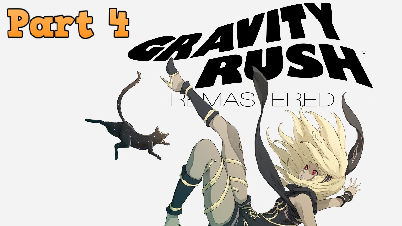 Gravity Rush - Part 4 (08/02/2016) games people play