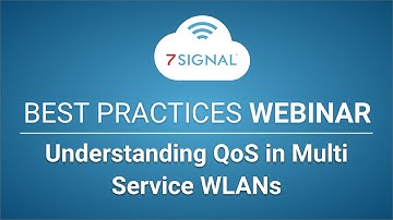 Best Practices Webinar Series : Understanding QoS in Multi Service WLANs