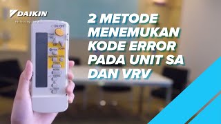 2 Metode Menemukan Kode Error Pada Unit SA dan VRV | Daikin Indonesia