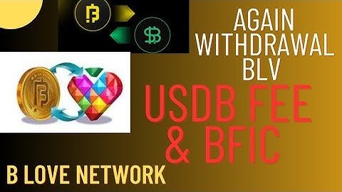 Again Withdrawal BLV | Fee BFIC & USDB | B Love Network #withdraw #blvnetwork #blv #token #online