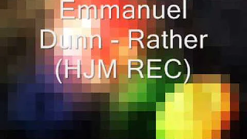 Emmanuel Dunn  -  Rather