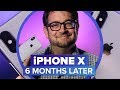 iPhone X: 6 months later