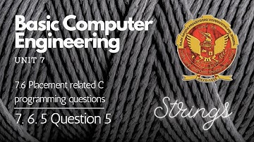 7.6 Question 5 Placement related C programming | Unit 7 | BASIC COMPUTER ENGINEERING | RGPV