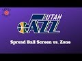 Utah jazz  spread ball screen vs zone