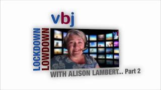 VBJ's Lockdown lowdown with Alison Lambert, part 2