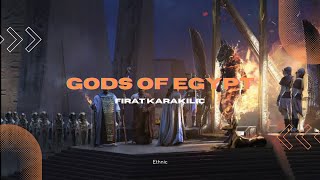 FIRAT KARAKILIC - GODS OF EGYPT Resimi