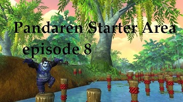WoW MoP: Pandaren Monk Playthrough - Part 8