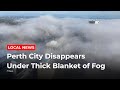 Perth Disappears! Thick Fog Blankets the City for 7 Hours 🌫️