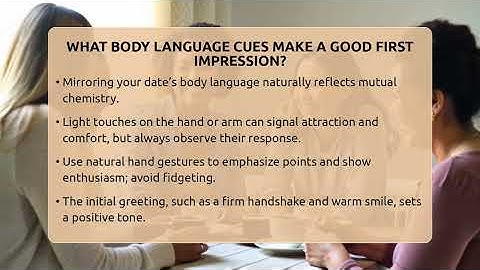 What Body Language Cues Make A Good First Impression? - The Love Workshop