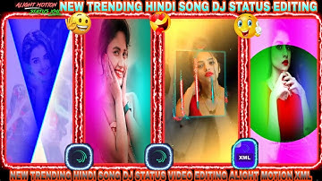 NEW TRENDING🤡OLD STYLE HINDI💞SONG DJ😉STATUS VIDEO😯EDITING ALIGHT MOTION XML📄FILE