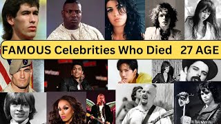Top 29 Famous Celebrities Who Died at Age 27 (The 27 Club)|29 Famous People Who Dies Too Soon age 27