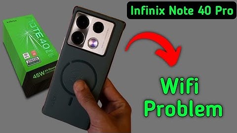 Infinix Note 40 Pro wifi problem kaise solve kare, how to solve wifi not connecting in infinix, wifi