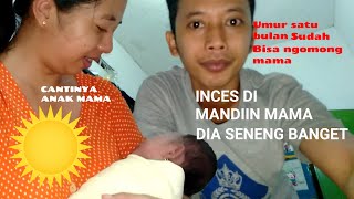 INCES DI MANDIIN SAMA MAMA SENENG BANGET DIA | MENGURUS BAYI BARU LAHIR | MINTA NENEN KE MAMA