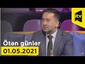 Ötən günlər - Anar Məmmədxanlı 2-ci hissə - 01.05.2021