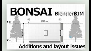 BONSAI BlenderBIM -Additions and layout issues-