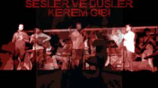 Sesler ve Düşler - Kerem Gibi.wmv Resimi