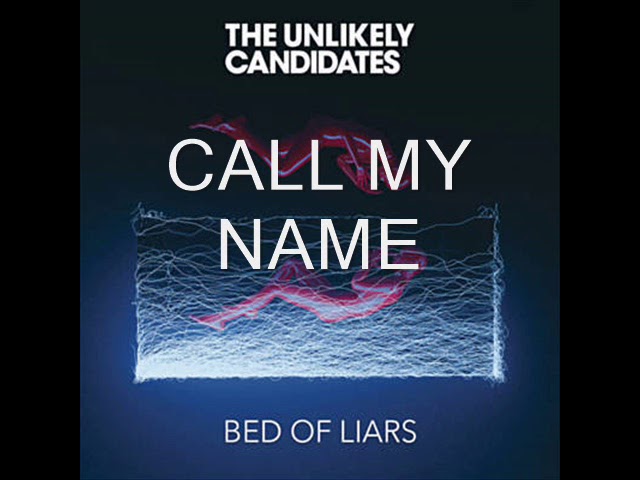 the-unlikely-candidates-call-my-name-tak-tak
