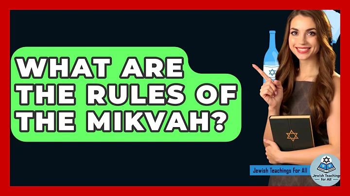 What Are The Rules Of The Mikvah? - Jewish Teachings For All