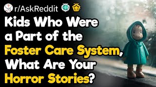 Foster Care System Horror Stories
