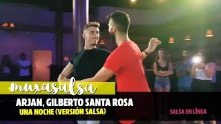 Alex y Jose Muxasalsa | Salsa | Arjan, Gilberto Santa Rosa - Una Noche (Versión Salsa)