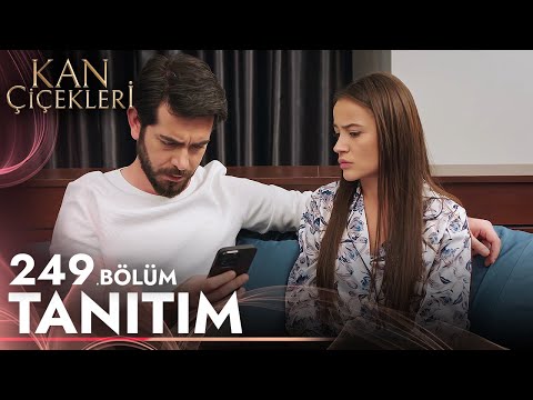 Kan Çiçekleri 249. Bölüm Tanıtımı