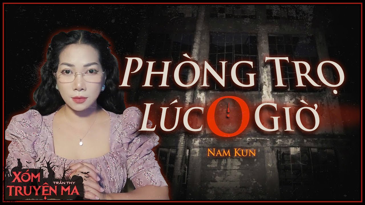 Phòng Trọ Lúc 0 Giờ - Bán cả chị gái | Truyện ma Trần Thy diễn đọc