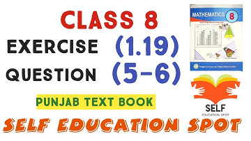 Class 8th Maths Unit 1 Exercise 1.19 Question 5,6 || E.X 1.19 Class 8 - Q5,Q6 || SNC