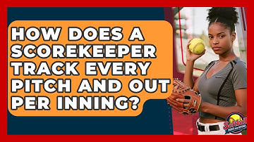 How Does A Scorekeeper Track Every Pitch And Out Per Inning? - Softball Basics and Beyond