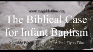 The Biblical Case for Infant Baptism (Full Documentary Film)
A Megiddo Films 2015 Production
Written by Paul Flynn and David Silversides
Produced and Directed by Paul Flynn
© Paul Flynn 2015
ALL RIGHTS RESERVED
www.megiddofilms.org
Running Length: 37 Minutes
To Donate: https://www.paypal.com/cgi-bin/webscr?cmd s-xclick&hosted_button_id=VDP8QVAJZRBHC The Biblical Case for Infant Baptism (Full Documentary Film)