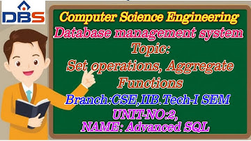 DBS -SET OPERATIONS,Aggregate Functions ,UNIT-2: Introduction to SQL CSE II YEAR-I SEM,DBMS