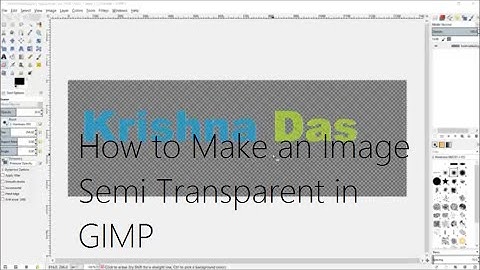 How to Make an Image Semi Transparent in GIMP Video by Krishna Das